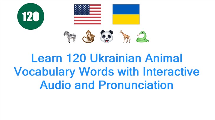 Learn 120 Ukrainian Animal Vocabulary Words with Interactive Audio and Pronunciation